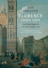 Florence Under Siege : Surviving Plague in an Early Modern City - eBook