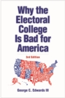 Why the Electoral College Is Bad for America : Third Edition - eBook