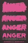 Anger : The Conflicted History of an Emotion - eBook