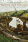 The Anthropocene and the Humanities : From Climate Change to a New Age of Sustainability - eBook