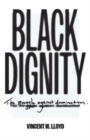 Black Dignity : The Struggle against Domination - Book