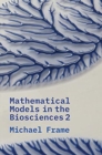 Mathematical Models in the Biosciences II - Book