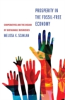 Prosperity in the Fossil-Free Economy : Cooperatives and the Design of Sustainable Businesses - Book
