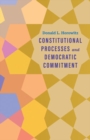 Constitutional Processes and Democratic Commitment - Book