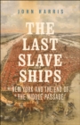 The Last Slave Ships : New York and the End of the Middle Passage - eBook