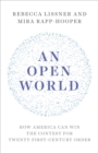 An Open World : How America Can Win the Contest for Twenty-First-Century Order - eBook