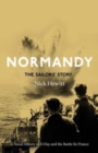 Normandy: the Sailors' Story : A Naval History of D-Day and the Battle for France - Book
