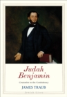 Judah Benjamin : Counselor to the Confederacy - eBook