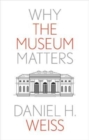 Why the Museum Matters - Book
