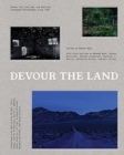 Devour the Land : War and American Landscape Photography since 1970 - Book