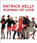 Patrick Kelly : Runway of Love - Book