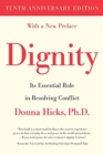 Dignity : Its Essential Role in Resolving Conflict - Book