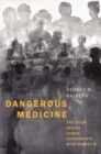Dangerous Medicine : The Story behind Human Experiments with Hepatitis - eBook