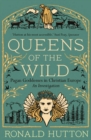 Queens of the Wild : Pagan Goddesses in Christian Europe: An Investigation - eBook