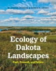 Ecology of Dakota Landscapes : Past, Present, and Future - eBook