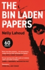 The Bin Laden Papers : How the Abbottabad Raid Revealed the Truth about al-Qaeda, Its Leader and His Family - eBook