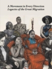 A Movement in Every Direction : Legacies of the Great Migration - Book