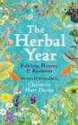 The Herbal Year : Folklore, History and Remedies - Book