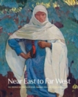 Near East to Far West : Fictions of French and American Colonialism - Book