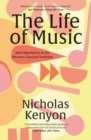 The Life of Music : New Adventures in the Western Classical Tradition - Book
