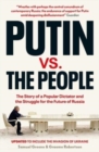 Putin vs. the People : The Perilous Politics of a Divided Russia - Book