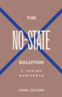 The No-State Solution : A Jewish Manifesto - eBook