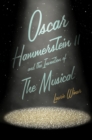 Oscar Hammerstein II and the Invention of the Musical - eBook