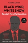 Black Wind, White Snow : Russia's New Nationalism - eBook