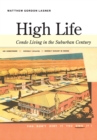 High Life : Condo Living in the Suburban Century - eBook