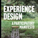 Experience Design : A Participatory Manifesto - Book