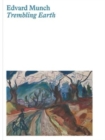 Edvard Munch : Trembling Earth - Book