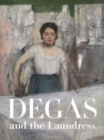 Degas and the Laundress : Women, Work, and Impressionism - Book