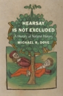 Hearsay Is Not Excluded : A History of Natural History - eBook