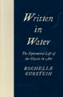 Written in Water : The Ephemeral Life of the Classic in Art - eBook