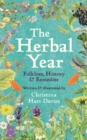 The Herbal Year : Folklore, History and Remedies - eBook