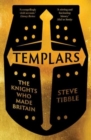 Templars : The Knights Who Made Britain - Book