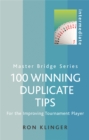 100 Winning Duplicate Tips : For the Improving Tournament Player - Book