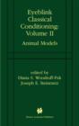 Eyeblink Classical Conditioning Volume 2 : Animal Models - eBook