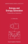 Entropy and Entropy Generation : Fundamentals and Applications - eBook