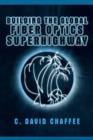 Building the Global Fiber Optics Superhighway - eBook