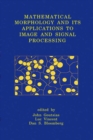 Mathematical Morphology and Its Applications to Image and Signal Processing - eBook