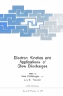 Electron Kinetics and Applications of Glow Discharges - eBook