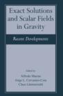 Exact Solutions and Scalar Fields in Gravity : Recent Developments - eBook