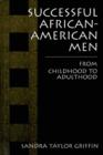 Successful African-American Men : From Childhood to Adulthood - eBook