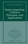 Supercomputing, Collision Processes, and Applications - eBook