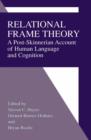 Relational Frame Theory : A Post-Skinnerian Account of Human Language and Cognition - eBook