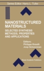 Nanostructured Materials : Selected Synthesis Methods, Properties and Applications - eBook