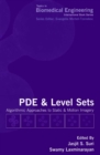 PDE and Level Sets : Algorithmic Approaches to Static and Motion Imagery - eBook