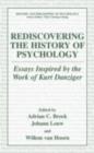 Rediscovering the History of Psychology : Essays Inspired by the Work of Kurt Danziger - eBook