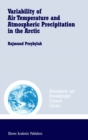 Variability of Air Temperature and Atmospheric Precipitation in the Arctic - eBook